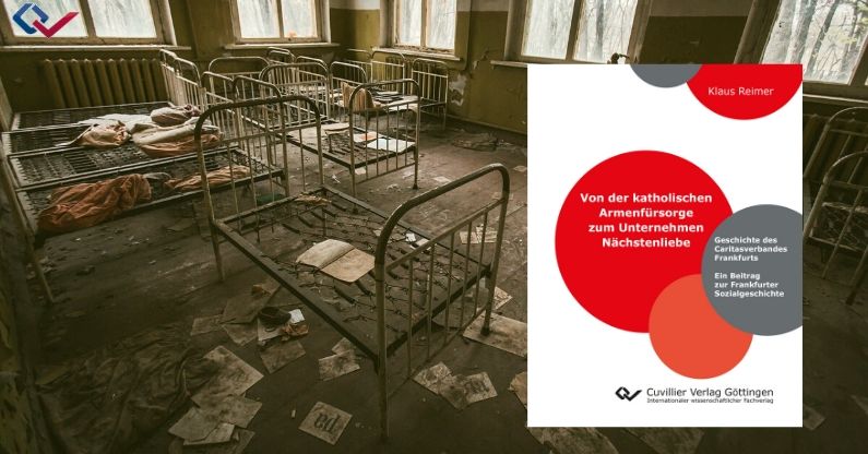 Von der katholischen Armenfürsorge zum Unternehmen Nächstenliebe