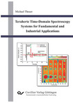 Terahertz Time-Domain Spectroscopy Systems for Fundamental and Industrial Applications
