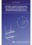 Simultane adaptive Kompensation von Chromatischer Dispersion und Polarisationsmodendispersion in 160 Gbit/s-Übertragungssystemen