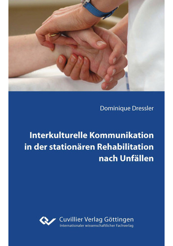 Interkulturelle Kommunikation in der stationären Rehabilitation nach Unfällen