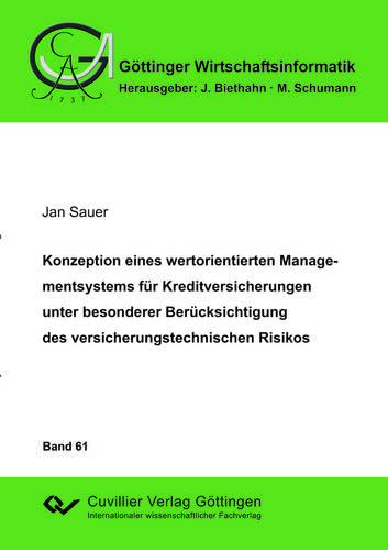 Konzeption eines wertorientierten Managementsystems für Kreditversicherungen unter besonderer Berücksichtigung des versicherungstechnischen Risikos