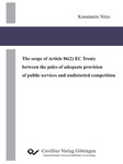 The scope of Article 86(2) EC Treaty between the poles of adequate provision of public services and undistorted competition