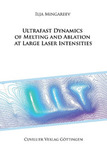 Ultrafast dynamics of melting and ablation at large laser intensities