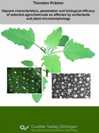 Deposit characteristics, penetration and biological efficacy of selected agrochemicals as affected by surfactants and plant micromorphology