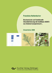 Biochemische und funktionelle Charakterisierung der Subtilase SISBT3 aus Solanum Iycopersicum L