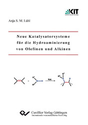Neue Katalysatorsysteme für die Hydroaminierung von Olefinen und Alkinen