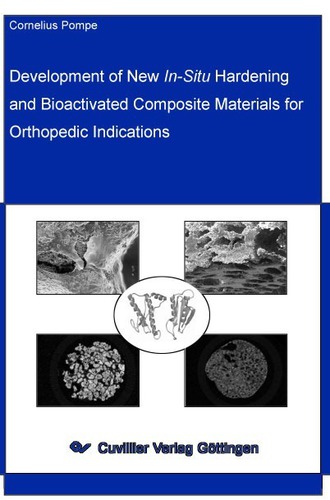 Development of New In-situ Hardening and Bioactivated Composite Materials for Orthopedic Indications