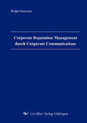 Corporate Reputation Management durch Corporate Communications