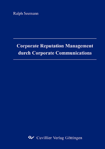 Corporate Reputation Management durch Corporate Communications
