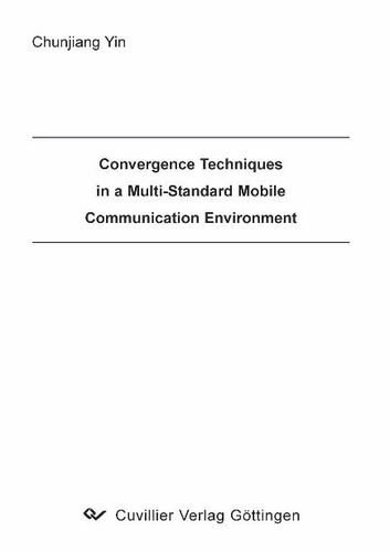 Convergence Techniques in a Multi-Standard Mobile Communication Environment