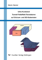 "Ultra-Kurzkanal Tunnel-Feldeffekt-Transistoren auf Silizium- und SOI-Substraten