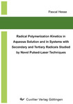 Radical Polymerization Kinetics in Aqueos Solution and in Systems with Secondary and Tertiary Radicals Studied by Novel Pulsed- Laser Techniques