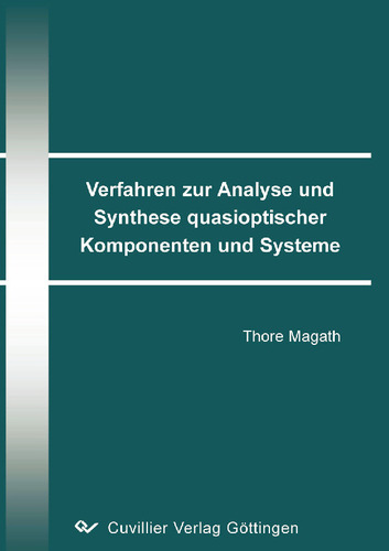 Verfahren zur Analyse und Synthese quasioptischer Komponenten und Systeme