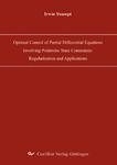 Optimal Control of Partial Differential Equations Involving Pointwise State Constraints: Regularization and Applications