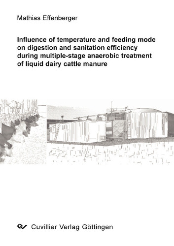 Influence of temperature and feeding mode on digestion and sanitation efficiency during multiple-stage anaerobic treatment of liquid dairy cattle manure