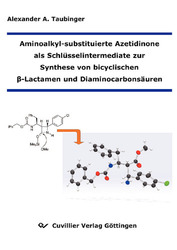 Aminoalkyl-substituierte Azetidinone als Schlüsselintermediate zur Synthese von bicyclischen 