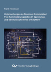 Untersuchungen zu Resonant Commutated Pole Kommutierungszellen in Spannungs- und Stromzwischenkreis-Umrichtern