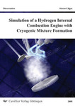 Simulation of a Hydrogen Internal Combustion Engine with Cryogenic Mixture Formation