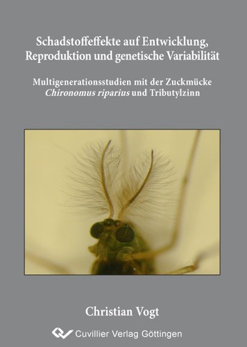 Schadstoffeffekte auf Entwicklung, Reproduktion und genetische Variabilität –Multigenerationsstudien mit der Zuckmücke Chironomus riparius und Tributylzinn