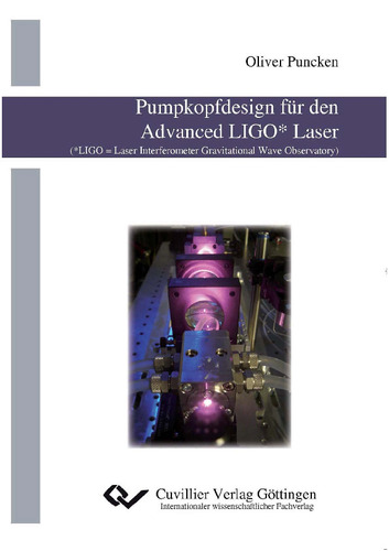 Pumpkopfdesign für den Advanced LIGO* Laser (*LIGO = Laser Interferometer Gravitational Wave Observatory)