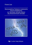 Stereoselektive Palladium-katalysierte Domino-Reaktionen zur Synthese helicaler Alkene als photochemische Schalter