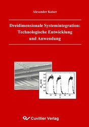 Dreidimensionale Systemintegration:Technologische Entwicklung und Anwendung