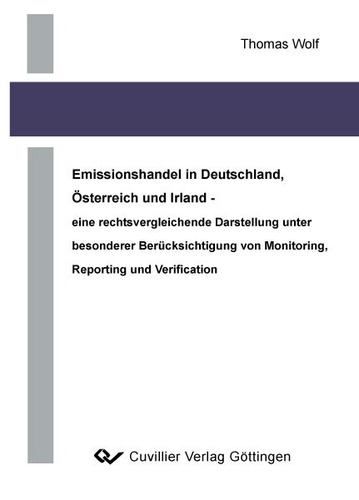 Emissionshandel in Deutschland, Österreich und Irland – eine rechtsvergleichende Darstellung unter besonderer Berücksichtigung von Monitoring, Reporting und Verification