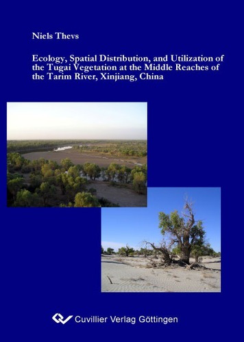 Ecology, Spatial Distribution, and Utilization of the Tugai Vegetation at the Middle Reaches of the Tarim, River Xinjiang, China
