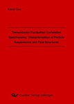 Transmission Fluctuation Correlation Spectrometry: Characterization of Particle Suspensions and Flow Structures 