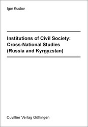 Institutions of Civil Society: Cross-National Studies (Russia and Kyrgyzstan)