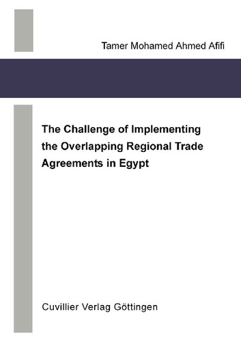 The Challenge of Implementing the Overlapping Regional Trade Agreements in Egypt