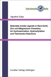 Bidentate Amide Ligands in Rare Earth, Zinc and Magnesium Chemistry for Hydroamination, Hydrosilylation and Tishchenko Reactions