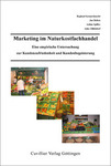Marketing im Naturfachhandel: Eine empirische Untersuchung zur Kundenzufriedenheit und Kundenbegeisterung