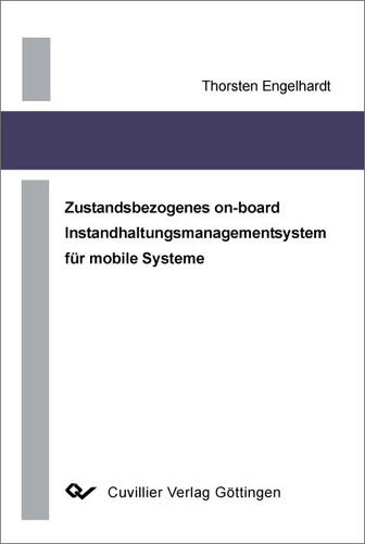 Zustandsbezogenes on-board Instandhaltungsmanagementsystem für mobile Systeme