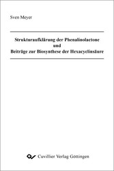 Strukturaufklärung der Phenalinolactone und Beiträge zur Biosynthese der Hexacyclinsäure
