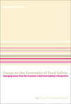 Essays on the Economics of Food Safety: Emerging Issues from the Consumer’s and Food Industry’s Perspective