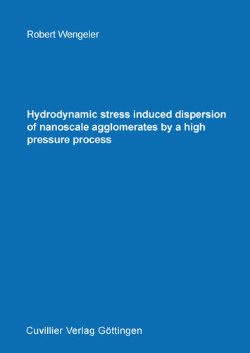 Hydrodynamic stress induced dispersion of nanoscale agglomerates by a high pressure process
