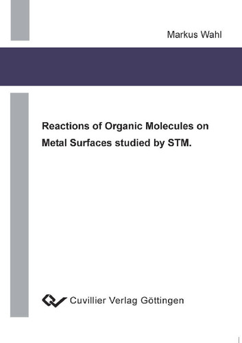 Reactions of Organic Molecules on Metal Surfaces studied by STM.