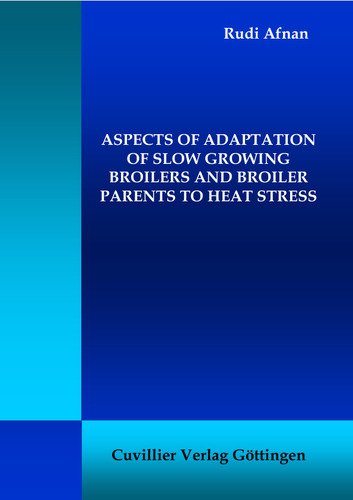 Aspects of Adaptation of Slow Growing Broilers and Broiler Parents to Heat Stress 