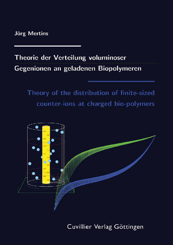 Theorie der Verteilung voluminöser Gegenionen an geladenen Biopolymeren