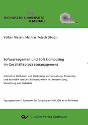 Softwarereagenten und Soft Computing im Geschäftsprozessmanagement
