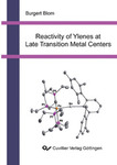 Reactivity of Ylenes at Late Transition Metal Centers