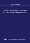 Interface Analysis and Engineering of Thin Functional Films on Metals