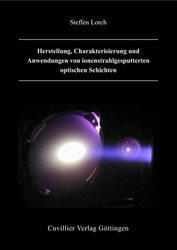 Herstellung, Charakterisierung und Anwendung von ionenstrahlgesputterten optischen Schichten