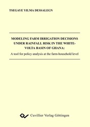 Modeling Farm Irragation Decisions under Rainfall Risk in the White-Volta Basin of Ghana 