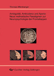 Ambiguität, Ambivalenz und Aporie: Neue methodische Paradigmen zur Neuropsychologie der Frontallappen