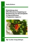 Entwicklung einer HPLC/Biosensor-Kopplung zur Bestimmung von Glucotropäolin in Kapuzinerkresse (Tropaeolum majus L.)