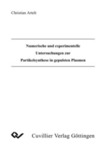 Numerische und experimentelle Untersuchungen zur Partikelsynthese in gepulsten Plasmen