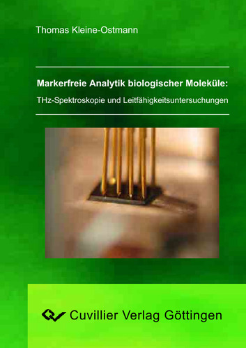 Markerfreie Analytik biologischer Moleküle: THz-Spektroskopie und Leitfähigkeitsuntersuchungen