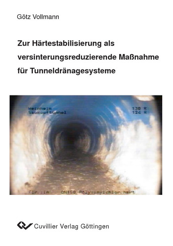 Zur Härtestabilisierung als versinterungsreduzierende Maßnahme für Tunneldränagesysteme